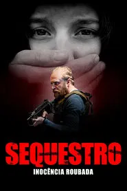 Poster do filme Sequestro: Inocência Roubada