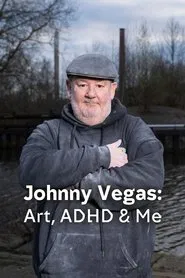 Johnny Vegas: Art, ADHD & Me tv show poster