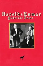 Harold & Kumars Yuletide Jamz movie poster