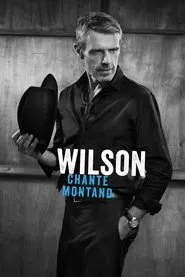 Wilson chante Montand movie poster
