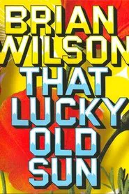 Poster do filme Brian Wilson: That Lucky Old Sun