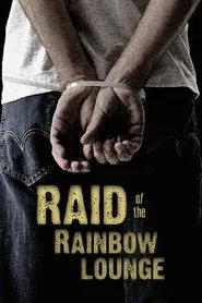 Raid of the Rainbow Lounge movie poster