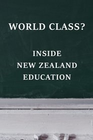 World Class? Inside New Zealand Education movie poster