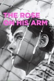 The Rose on His Arm movie poster