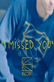 "I Missed You" movie poster