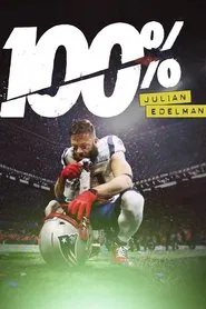 100%: Julian Edelman movie poster