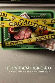 Poster do filme Contaminação: A Verdade Sobre o que Comemos