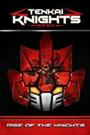 Tenkai Knights - Rise of the Knights movie poster