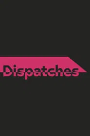 Dispatches tv show poster