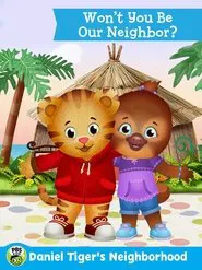 The Daniel Tiger Movie: Won't You Be Our Neighbor? movie poster