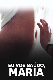 Poster do filme Eu Vos Saúdo, Maria