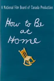 How to Be at Home movie poster