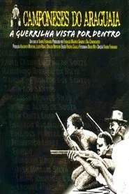 Camponeses do Araguaia: A Guerrilha Vista Por Dentro movie poster