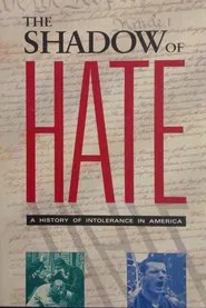 The Shadow of Hate: A History of Intolerance in America movie poster