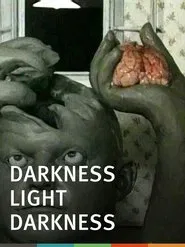 Darkness, Light, Darkness movie poster