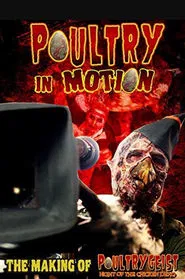 Poster do filme Poultry in Motion: Truth Is Stranger Than Chicken