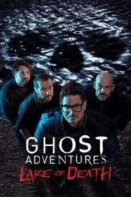 Ghost Adventures: Lake of Death movie poster