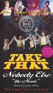 Take That: Nobody Else - The Movie movie poster