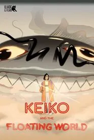 Keiko and the Floating World movie poster