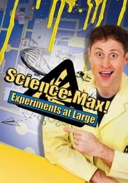 Science Max: Experiments at Large tv show poster