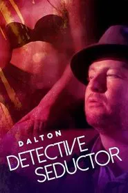 Dalton: Detective seductor movie poster