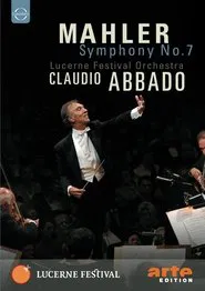 Poster do filme Lucerne Festival: Mahler: Symphony No. 7