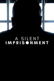 A Silent Imprisonment movie poster
