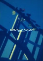 Blind Alley Augury movie poster