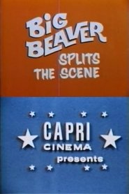 Big Beaver Splits the Scene movie poster