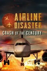 Airline Disaster: Crash of the Century movie poster