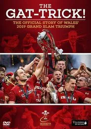 The Gat-Trick! Wales Grand Slam Glory 2019 movie poster