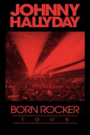 Johnny Hallyday - Born Rocker Tour movie poster
