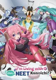 I'm Living with an Otaku NEET Kunoichi!? tv show poster