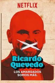 Ricardo Quevedo: los amargados somos más movie poster