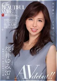 The Beautiful Wife 01 Yumi Sakurai 37 Year Old Porn Debut!! movie poster