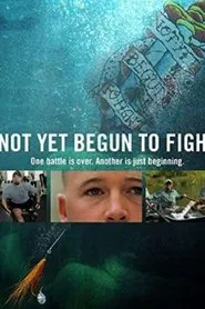Not Yet Begun to Fight movie poster