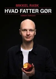 Mikkel Rask: Hvad Fatter Gør movie poster
