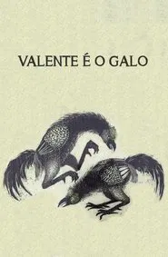 Valente é o Galo movie poster