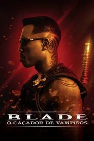 Poster do filme Blade: O Caçador de Vampiros