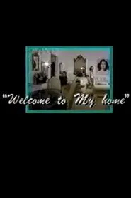 Welcome to My Home movie poster