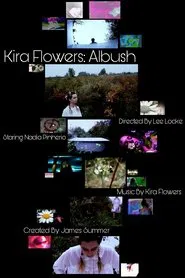 Poster do filme Kira Flowers - Albush