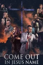 Come Out in Jesus Name movie poster