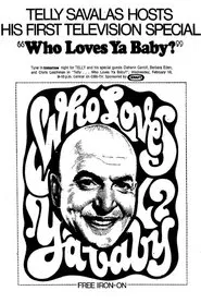 Telly... Who Loves Ya, Baby? movie poster