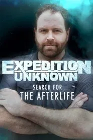 Expedition Unknown: Search for the Afterlife tv show poster