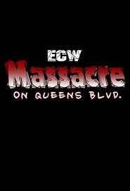 Poster do filme ECW Massacre on Queens Boulevard