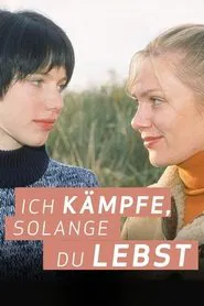 Ich kämpfe, solange du lebst movie poster