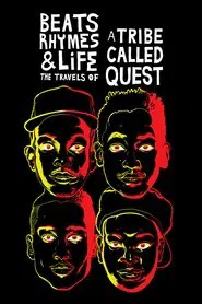 Beats Rhymes & Life: The Travels of A Tribe Called Quest movie poster