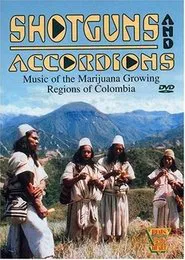 Poster do filme Beats of the Heart: Shotguns and Accordions: Music of the Marijuana Regions of Colombia