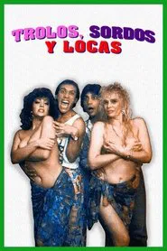 Trolos, sordos y locas movie poster