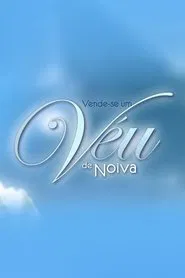 Vende-se um Véu de Noiva tv show poster